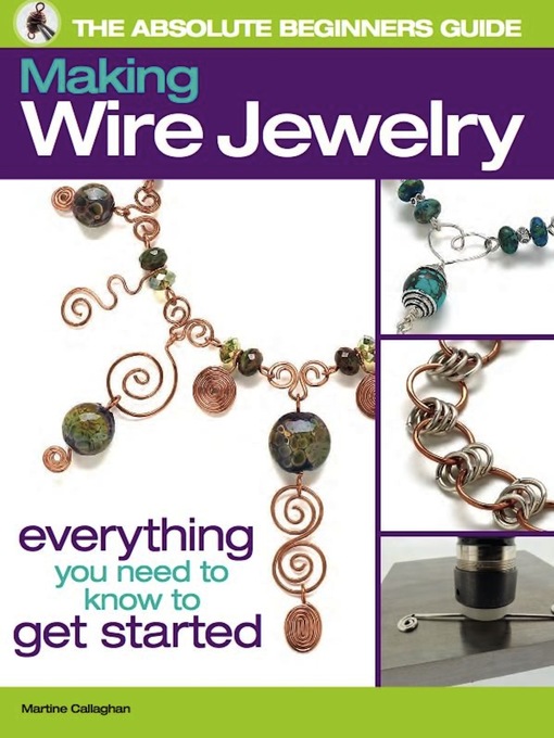 Title details for Making Wire Jewelry by Martine Callaghan - Available